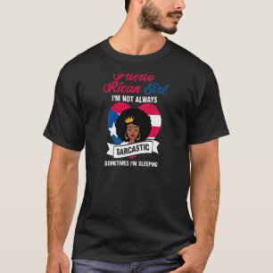 Camiseta Mujeres Chica puertorriqueña No siempre soy sarcás