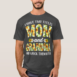 Camiseta Mujeres Chica Tengo Dos Títulos Mamá Y Madre Abuel