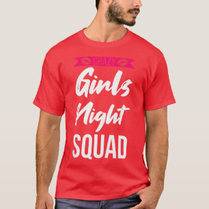 Camiseta Mujeres chicas locos escuadrón nocturno fiestas no