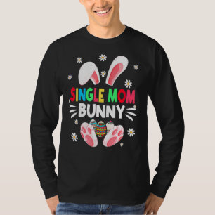 Camiseta Mujeres Chicas madre soltera conejita huevos cazan