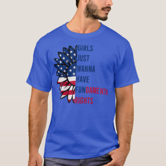 Camiseta Mujeres Chicas quieren tener derechos fundamentale