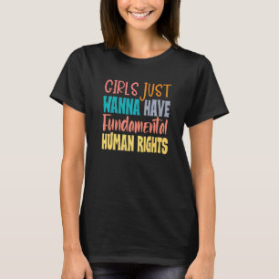 Camiseta Mujeres Chicas quieren tener derechos humanos fund