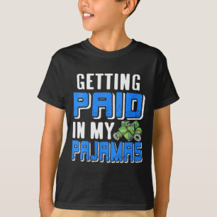 Camiseta Mujeres cobrando en mis pijamas divertido trabajo