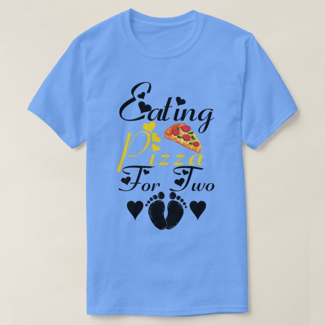 Camiseta Mujeres Comiendo Pizza Por Dos Embarazo Gracioso A (Diseño del anverso)