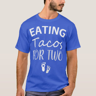 Camiseta Mujeres comiendo tacos para dos embarazos de mater
