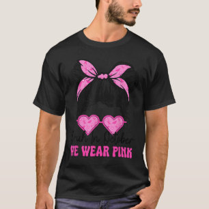 Camiseta Mujeres Con Cáncer De Mama En Octubre Usamos Nk Me