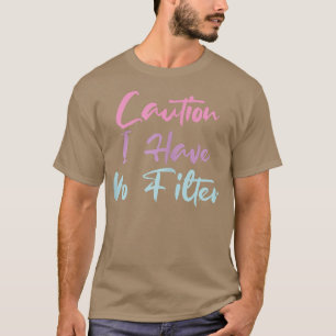 Camiseta Mujeres Con Curiosidad No Tengo Filtro