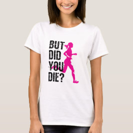 Camiseta Mujeres Corriendo Pero Moriste