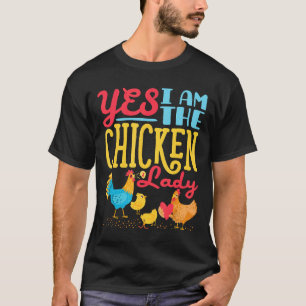 Camiseta Mujeres Criadoras de Pollos en el Patio Sí, Soy La