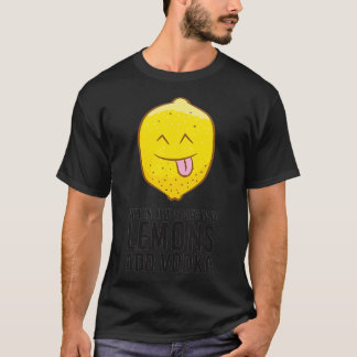 Camiseta Mujeres Cuando La Vida Te Da Lemones Añade Vodka V