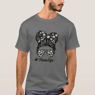 Camiseta Mujeres Daisy Mom Life Messy Bun Hair Gafas de sol