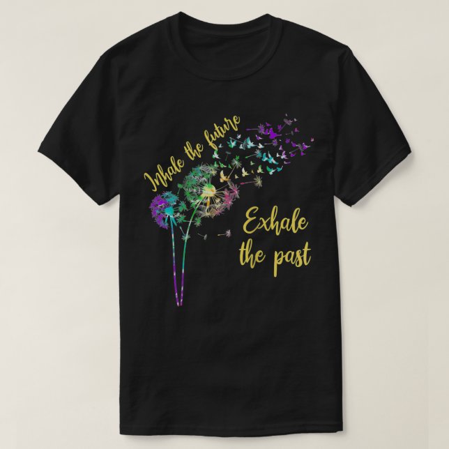 Camiseta Mujeres Dandelion mujeres inhalan el futuro exhala (Diseño del anverso)