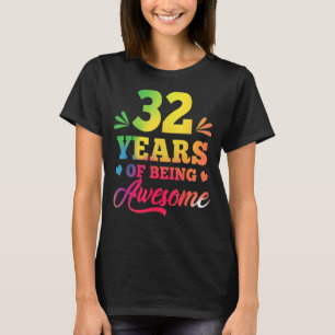 Camiseta Mujeres De 32 Años De Edad Tintada De Ser