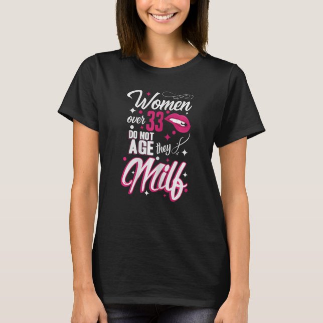 Camiseta Mujeres de 33 años Las mujeres mayores de 33 años  (Anverso)