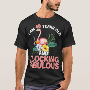 Camiseta Mujeres de 40 años de edad que viven Fabuloso 40th