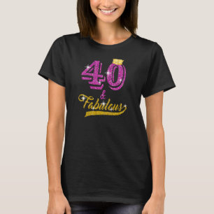 Camiseta Mujeres de 40 años y fabulosas desde 1982 40