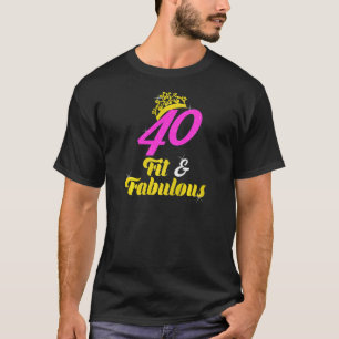 Camiseta Mujeres de 40 años y fabulosas desde 1982 40