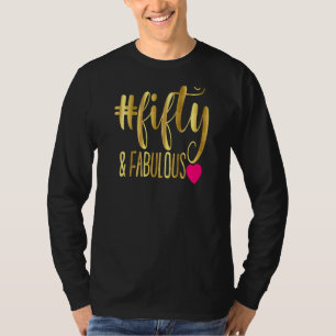 Camiseta Mujeres de 50 años y fabulosas desde 1972 50