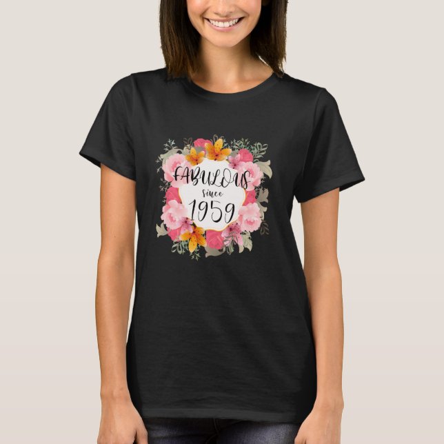 Camiseta Mujeres De 63 Años Fabulosas Desde 1959 Feliz 63 (Anverso)