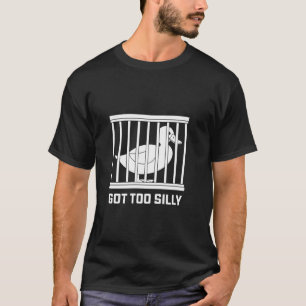 Camiseta Mujeres de ganso divertidas demasiado tontas