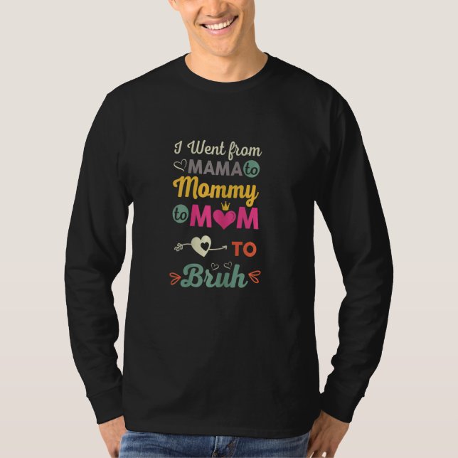 Camiseta Mujeres De Mamá En Mamá A Mamá A Bruh Mo (Anverso)