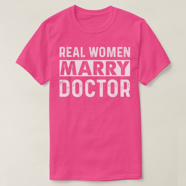 Camiseta Mujeres de verdad se casan con Médica Médica Médic (Diseño del anverso)