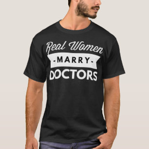 Camiseta Mujeres de verdad se casan con Médicas enfermeras