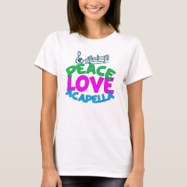 Camiseta Mujeres del grupo Peace Love Acapella