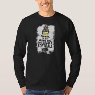 Camiseta Mujeres demasiado cool para ser mamá de sóftbol ma