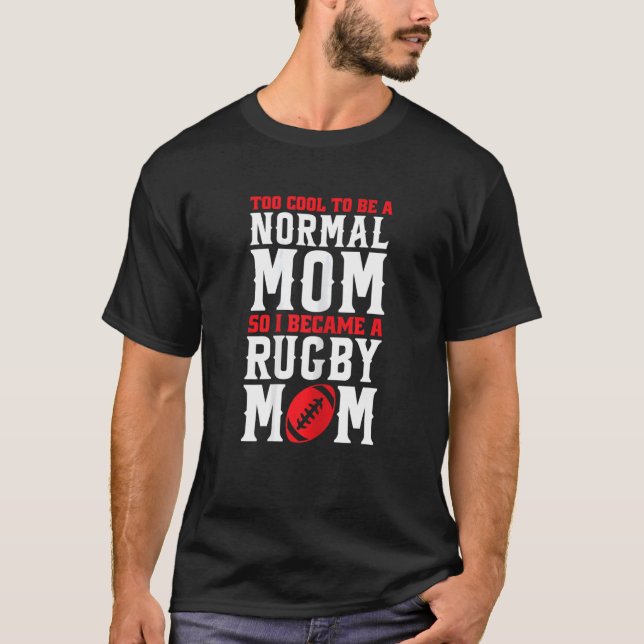 Camiseta Mujeres demasiado geniales para ser una madre norm (Anverso)