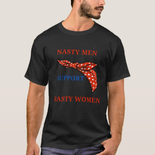 Camiseta Mujeres desagradables y humorísticas políticas