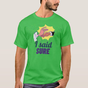 Camiseta Mujeres dije Seguro una divertida propuesta de bod