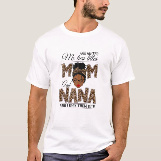 Camiseta Mujeres Dios me regaló dos títulos Mamá Nana Leopa (Anverso)