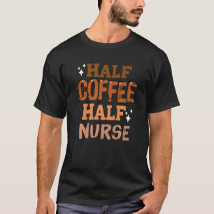 Camiseta Mujeres Divertidas Con Flor De Enfermera Mitad Caf