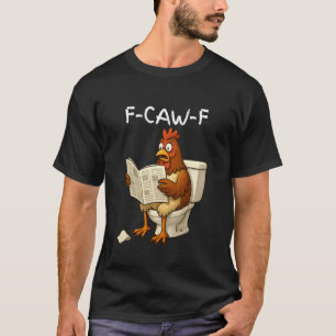 Camiseta Mujeres divertidas F-Caw-F sorprendiendo a un poll