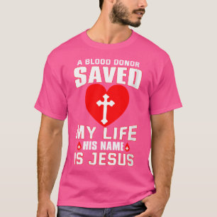 Camiseta Mujeres Donantes De Sangre Salvaron Mi Vida. Su No