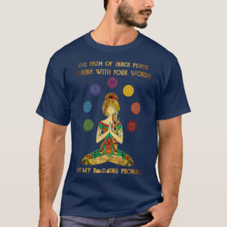 Camiseta Mujeres El Camino De La Paz Interior Comienza Con