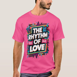 Camiseta Mujeres El Ritmo Del Amor 90S R-B