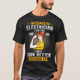 Camiseta Mujeres Electricistas Yo Hago El Mismo Trabajo Que