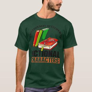 Camiseta Mujeres emocionalmente vinculadas al carácter fict
