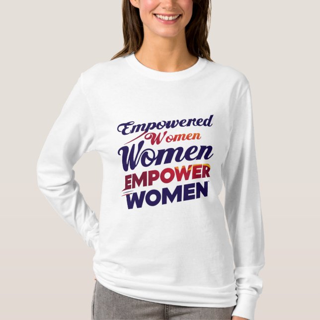 Camiseta Mujeres empoderadas empoderan a las mujeres (Anverso)