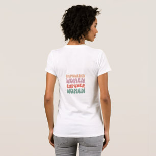 Camiseta Mujeres Empoderadas Empoderan a las Mujeres Camise