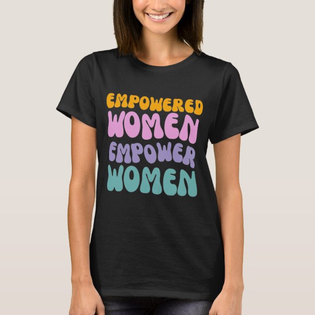 Camiseta Mujeres empoderadas empoderan a las mujeres cita r (Anverso)