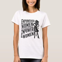 Camiseta Mujeres empoderadas empoderan a las mujeres - Desi