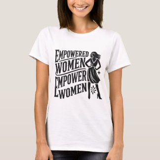 Camiseta Mujeres empoderadas empoderan a las mujeres - Desi