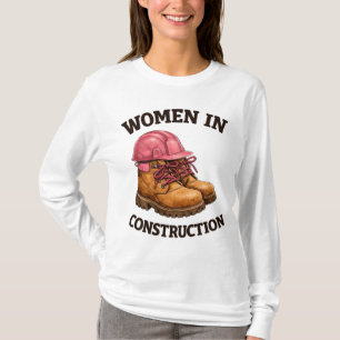 Camiseta Mujeres en construcción con botas de trabajo y cas