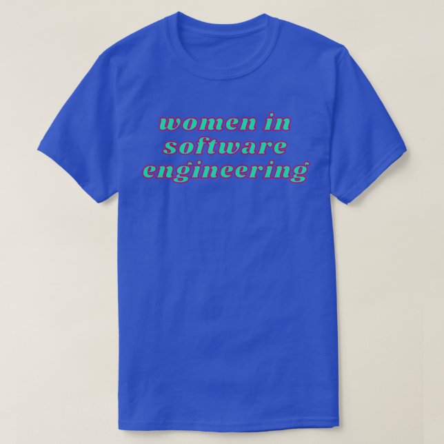 Camiseta Mujeres en ingeniería de software software femenin (Diseño del anverso)