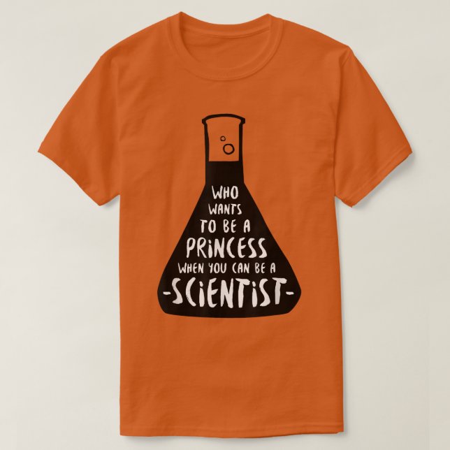 Camiseta Mujeres en la ciencia que quiere ser princesa 2545 (Diseño del anverso)