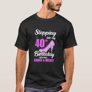 Camiseta Mujeres entrando a la gracia de Dios en mi 40° cum
