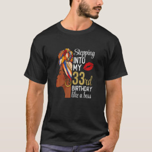 Camiseta Mujeres entrando a mi 33° cumpleaños como jefe